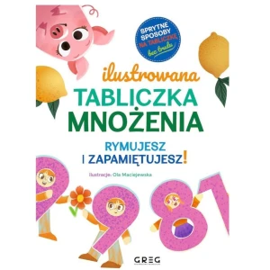 Ilustrowana tabliczka mnożenia. Rymujesz i zapamiętujesz!, Greg