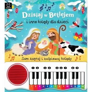 KSIĄŻKA Z PIANINKIEM Dzisiaj w Betlejem i inne kolędy dla dzieci. Sam zagraj i zaśpiewaj kolędy!, Aksjomat