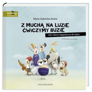 Z muchą na luzie ćwiczymy buzie. Zabawy logopedyczne dla dzieci