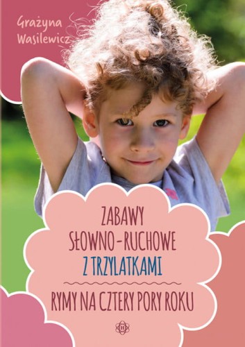 zabawy słowno ruchowe z trzylatkami