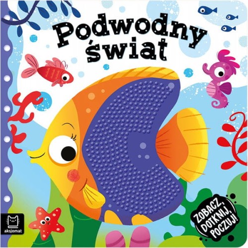 zobacz dotknij poczuj podwodny świat