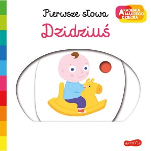 Akademia mądrego dziecka - Dzidziuś. Pierwsze Słowa.