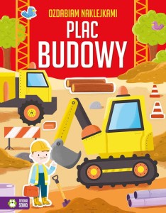 Ozdabiam naklejkami - Plac Budowy