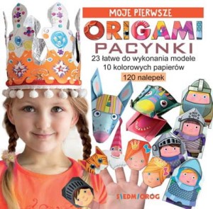 Moje pierwsze origami - Pacynki