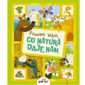 powiem wam co natura daje nam