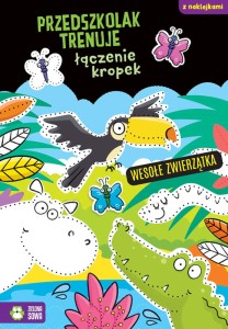 Przedszkolak trenuje łączenie kropek - wesołe zwierzątka, Zielona Sowa