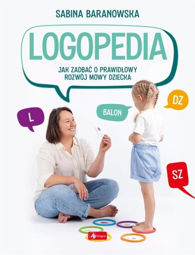 ksiazka-logopedia-jak-zadbac-o-prawidlowy-rozwoj-mowy.jpg