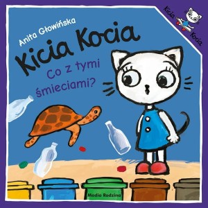 Kicia Kocia - co z tymi śmieciami