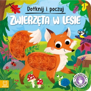 Dotknij i poczuj ZWIERZĘTA W LESIE książeczka sensoryczna, Aksjomat