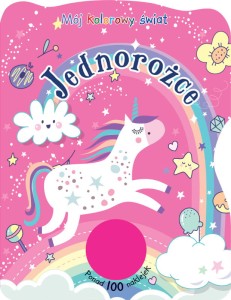 Mój kolorowy świat JEDNOROŻCE ponad 100 naklejek, Olesiejuk