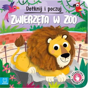 Dotknij i poczuj ZWIERZĘTA W ZOO książeczka sensoryczna, Aksjomat