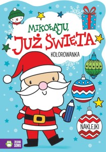 Kolorowanka - Mikołaju, już święta!