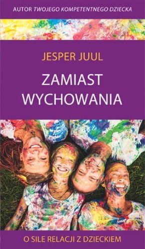 zamiast-wychowania-o-sile-relacji-z-dzieckiem-jesper-juul.jpg
