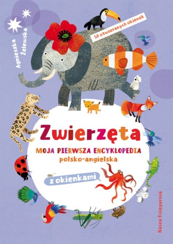 zwierzeta-moja-pierwsza-encyklopedia-polsko-angielska-z-okienkami.jpg