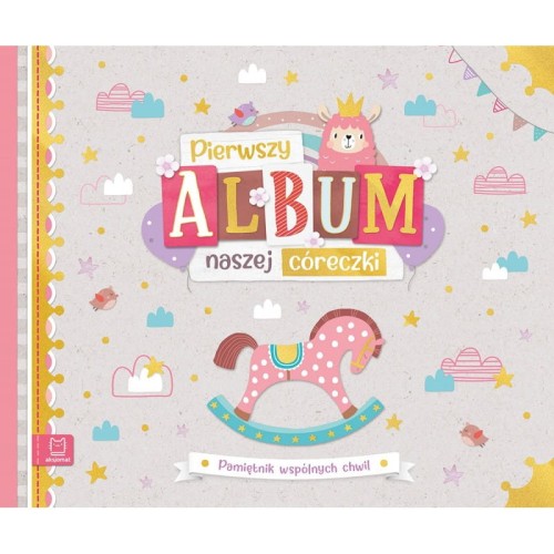 pierwszy-album-naszej-coreczki-pamietnik-wspolnych-chwil-aksjomat.jpg