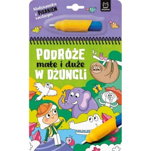 Malowanka z pisakiem wodnym - podróże małe i duże - w dżungli, Aksjomat