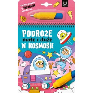 Malowanka z pisakiem wodnym - podróże małe i duże - w kosmosie, Aksjomat