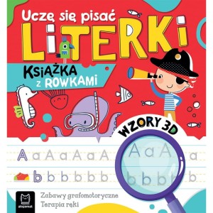 Książka z rowkami - wzory 3D - UCZĘ SIĘ PISAĆ LITERKI Zabawy grafomotoryczne i terapia ręki, Aksjomat