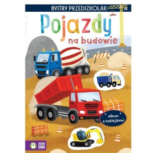Bystry przedszkolak - Pojazdy na budowie, Zielona Sowa