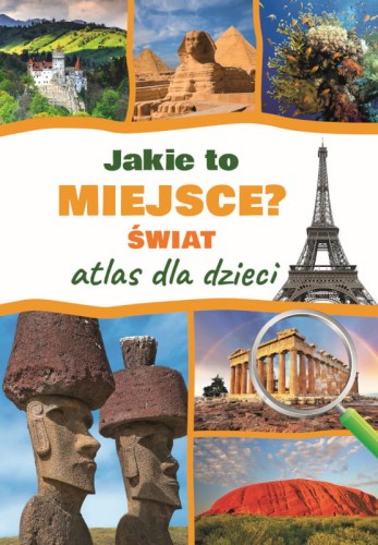 atlas-dla-dzieci-jakie-to-miejsce-swiat.jpg