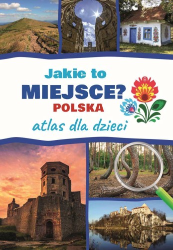 atlas-dla-dzieci-jakie-to-miejsce-polska.jpg