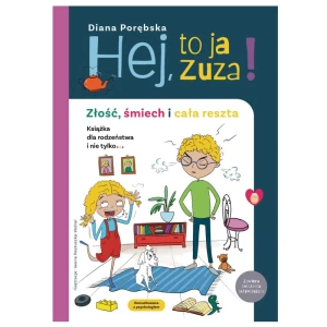 Hej, to ja Zuza! Złość, śmiech i cała reszta