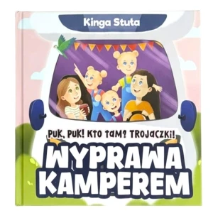 KSIĄŻKA Puk, Puk! Kto tam? Trojaczki! Wyprawa kamperem