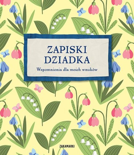 album-pamiatkowy-zapiski-dziadka-wspomnienia-dla-moich-wnukow-zakamarki.jpg