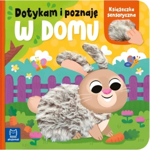 Dotykam i poznaję W DOMU książeczka sensoryczna, Aksjomat
