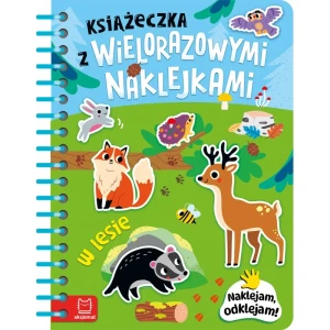 Książeczka z wielorazowymi naklejkami W LESIE naklejam, odklejam!