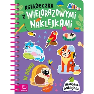 Książeczka z wielorazowymi naklejkami W DOMU naklejam, odklejam!